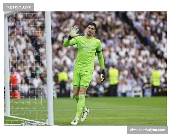 库尔图瓦关键扑救挽救皇马 门神作用不可或缺